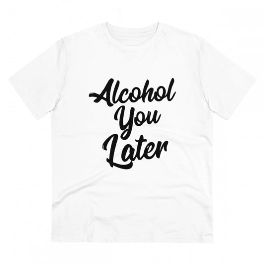 Men'S Pc Cotton Alcohol You Later Printed T Shirt (Color: Whit