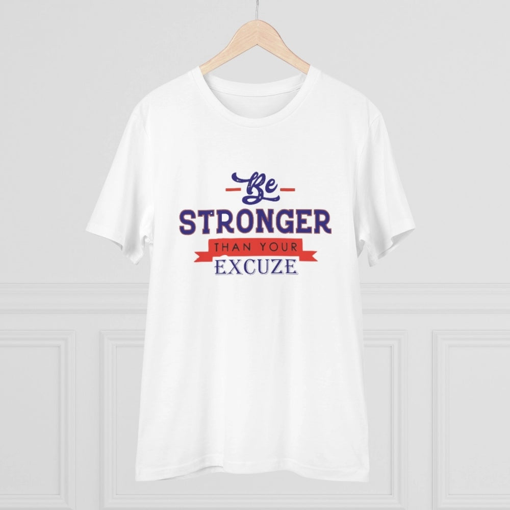 Men's PC Cotton Be Stronger Than Your Excuse Desing Printed T Shirt