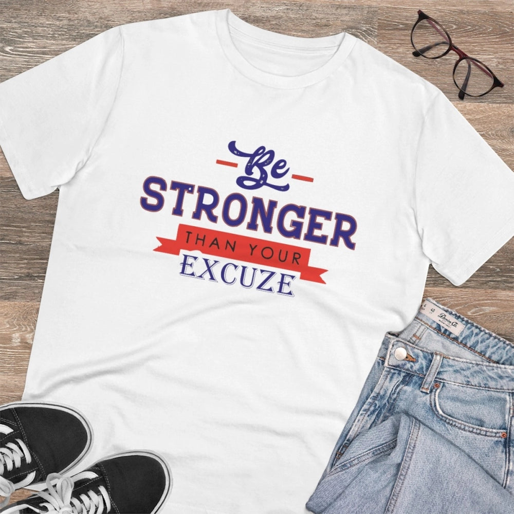 Men's PC Cotton Be Stronger Than Your Excuse Desing Printed T Shirt