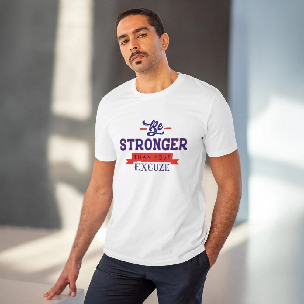 Men's PC Cotton Be Stronger Than Your Excuse Desing Printed T Shirt
